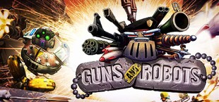 Guns and Robots