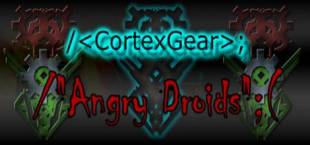 CortexGear: AngryDroids