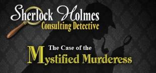 Sherlock Holmes Consulting Detective: The Case of the Mystified Murderess