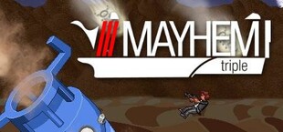 Mayhem Triple