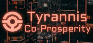 Tyrannis: Co-Prosperity