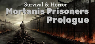 Survival & Horror: Mortanis Prisoners Prologue