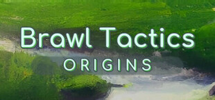 Brawl Tactics: Origins