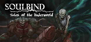 Soulbind: Tales Of The Underworld