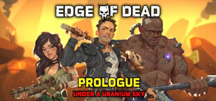 Edge Of Dead Prologue