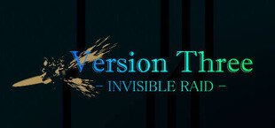 VersionThree : INVISIBLE RAID