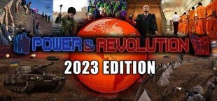 Power & Revolution 2023 Edition