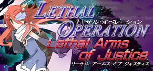 Lethal Operation Episode 3 Lethal Arms of Justice リーサルアームズオブジャスティス