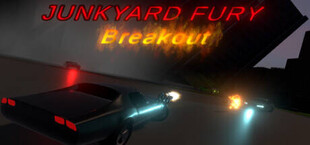 Junkyard Fury Breakout