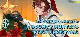 The Divine Speaker: A Bounty Hunter's First Christmas