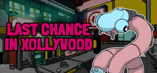 Last Chance in Xollywood