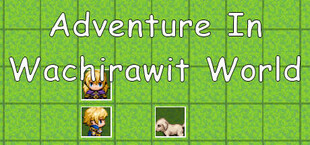 Adventure In Wachirawit World