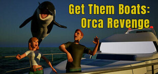 Get Them Boats: Orca Revenge