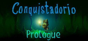 Conquistadorio: Prologue