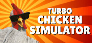 Turbo Chicken Simulator