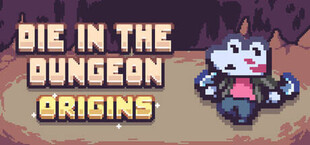 Die in the Dungeon: Origins