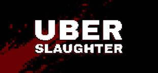 UBERSLAUGHTER