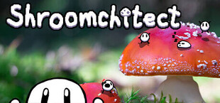 Shroomchitect