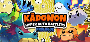 Kādomon: Hyper Auto Battlers Prologue