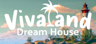 Vivaland: Dream House