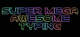 Super Mega Awesome Typing