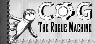 Cog: The Rogue Machine