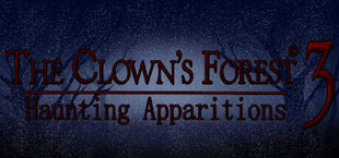 The Clown's Forest 3: Haunting Apparitions