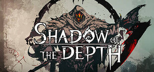 Shadow of the Depth