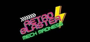 Retro Blaster : Mech Madness #1