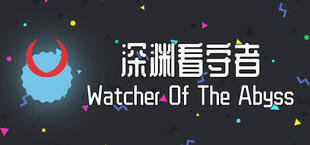 深渊看守者(Watcher Of The Abyss)