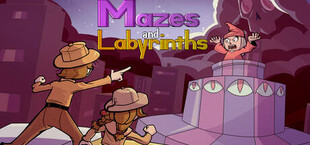 Mazes and Labyrinths