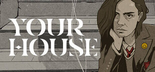 YOUR HOUSE