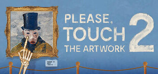 Please, Touch The Artwork 2