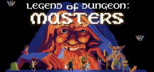 Legend of Dungeon: Masters