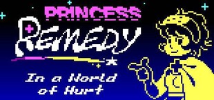 Princess Remedy in a World of Hurt