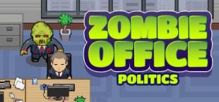 Zombie Office Politics