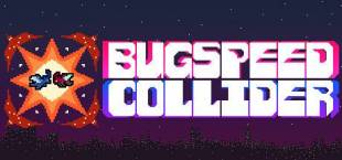 Bugspeed Collider