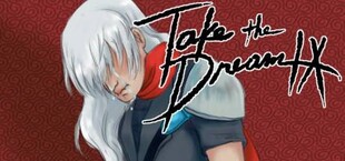 Take the Dream IX