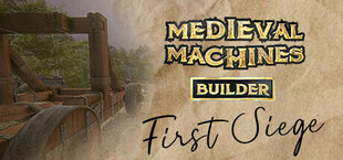 Medieval Machines Builder - First Siege