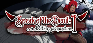 Speak of the Devil I: A Deathly Proposition