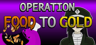 Operation Food to Gold