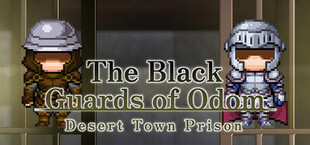 The Black Guards of Odom - Desert Town Prison