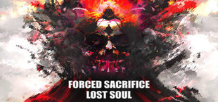 Forced Sacrifice: Lost Soul