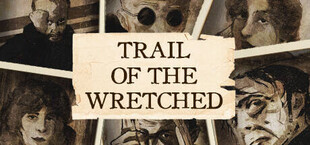 Trail of the Wretched