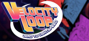 VelocityLoop, Zero to Lightspeed