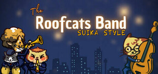 Roofcats Band - Suika Style