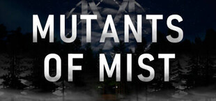 Mutants Of Mist