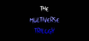 The Multiverse Trilogy