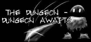 The Dungeon-Dungeon Awaits