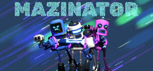 Mazinator